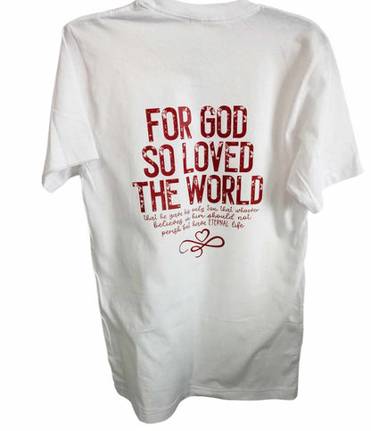 John 3:16: For God So Loved The World Shirt